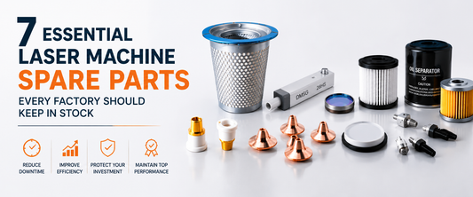 7 Essential Laser Machine Spare Parts Every Factory Should Keep in Stock